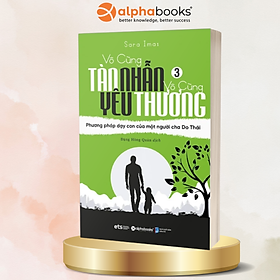 Sách - Vô cùng tàn nhẫn vô cùng yêu thương tập 3