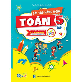 Bài Tập Hằng Ngày TOÁN 5 - Tập 1 - Kết Nối Tri Thức - Bản Quyền