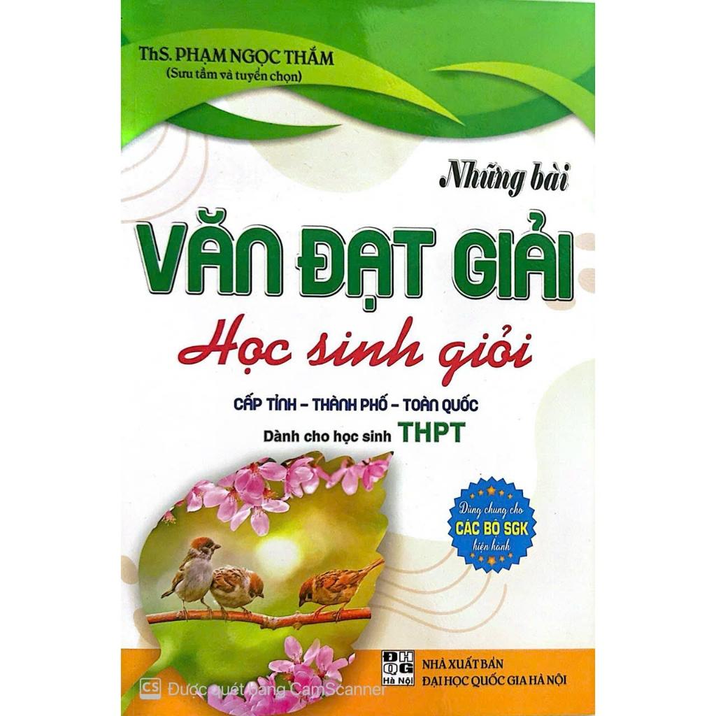 Sách Những Bài Văn Đạt Giải Học Sinh Giỏi Cấp Tỉnh - Thành Phố Toàn Quốc (Dành cho học sinh THPT) - HA