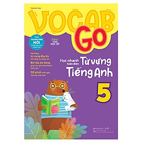 Vocab Go Học Nhanh Toàn Diện Từ Vựng Tiếng Anh 5