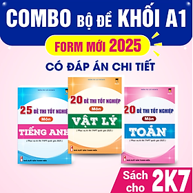 Combo - Sách bộ đề thi tốt nghiệp 2025 khối A1 môn Toán, Lí, Anh - VietJack (Mới nhất cho 2k7)