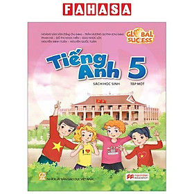 Global Success - Tiếng Anh 5 - Sách Học Sinh - Tập Một (2024)