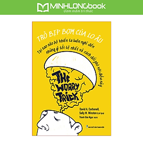 Sách: Trò Bịp Bợm Của Lo Âu - The Worry Trick