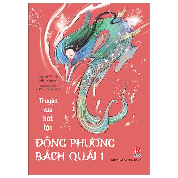 Sách - Truyện Xưa Bất Tận - Đông Phương Bách Quái - Tập 1