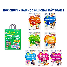 Trọn bộ Toán lớp 1 - Học Chuyên Sâu Học Đâu Chắc Đấy Toán 1 - Bản Quyền