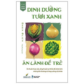 Dinh Dưỡng Tươi Xanh - Ăn Lành Để Trẻ - Bản Quyền
