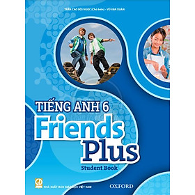 Tiếng Anh Lớp 6 - Friends Plus - Student Book