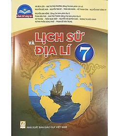 Sách giáo khoa Lịch Sử Và Địa Lí 7- Chân Trời Sáng Tạo (Kèm Nilon bọc Sách)
