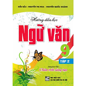 Sách-Hướng Dẫn Học Ngữ Văn 9 - Tập 2 (Dùng Kèm SGK Chân Trời Sáng Tạo)