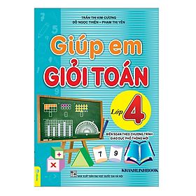 Sách - Giúp Em Giỏi Toán Lớp 4 - Biên soạn theo chương trình GDPT mới