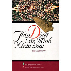 Theo dòng văn minh nhân loại (Bìa cứng)