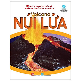 Sách - Bách Khoa Tri Thức Về Khám Phá Thế Giới Cho Trẻ Em - Volcano - Núi Lửa - Đinh Tị Books