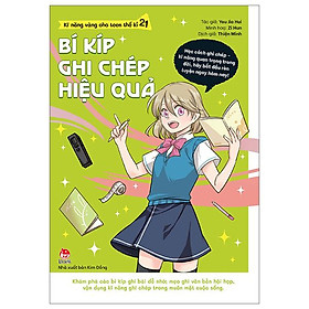 Kĩ Năng Vàng Cho Teen Thế Kỉ 21 - Bí Kíp Ghi Chép Hiệu Quả (Tái Bản 2024)