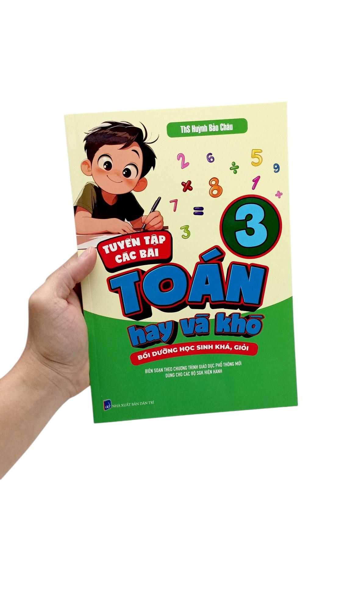 Sách - Tuyển Tập Các Bài Toán Hay Và Khó 3 - Bồi Dưỡng Học Sinh Khá, Giỏi
