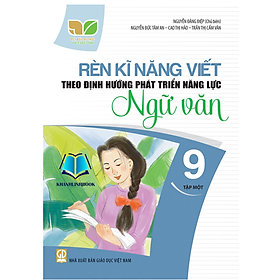 Sách - Rèn kĩ năng viết theo định hướng phát triển năng lực ngữ văn 9 - tập 1 ( kết nối )