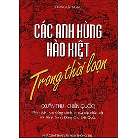 CÁC ANH HÙNG HÀO KIỆT TRONG THỜI LOẠN