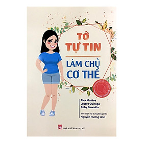 Sách - Tớ Tự Tin Làm Chủ Cơ Thể - NXB Phụ Nữ