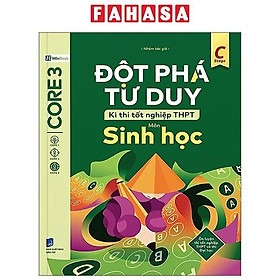 Sách - Đột Phá Tư Duy Kì Thi Tốt Nghiệp THPT - Môn Sinh Học