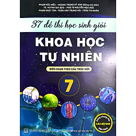 Sách 37 đề thi học sinh giỏi khoa học tư nhiên 7 ( dùng chung cho các bộ sgk hiện hành) opa