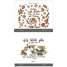 Combo Sách Bán Chạy Của Kulzsc: Những Nỗi Buồn Cũng Cần Được Yêu Thương + Tô Bình Yên Vẽ Hạnh Phúc