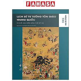 Sách - Lịch Sử Tư Tưởng Tôn Giáo Trung Quốc - Từ Cổ Đại Đến Đầu Thế Kỷ XX