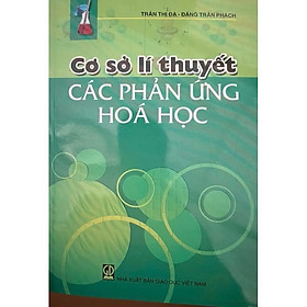 ￼Sách - Cơ Sở Lí Thuyết Các Phản Ứng Hóa Học