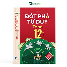 Đột Phá Tư Duy Toán 12 Tập 1 - Bản Quyền