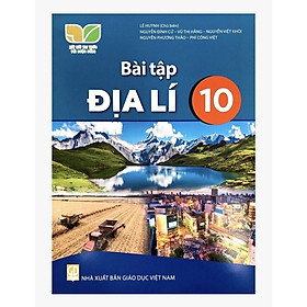Sách - Bài Tập Địa Lí 10 - Kết Nối Tri Thức Với Cuộc Sống - GD