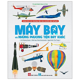 Khám Phá Các Phương Tiện Vận Chuyển Trên Thế Giới - Máy Bay Và Những Phương Tiện Bay Khác