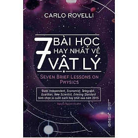 7 Bài Học Hay Nhất Về Vật Lý (Tái Bản 2018)