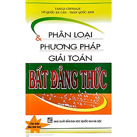 Sách - Phân Loại Và Phương Pháp Giải Toán Bất Đẳng Thức - Hồng Ân