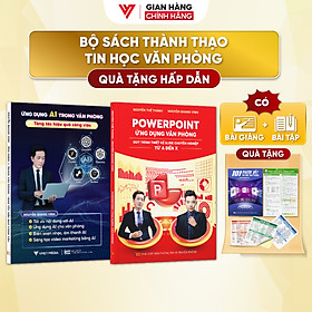 Combo 2 Sách Ứng Dụng AI Và Sách PowerPoint - Ứng Dụng Văn Phòng Từ Cơ Bản Đến Nâng Cao 