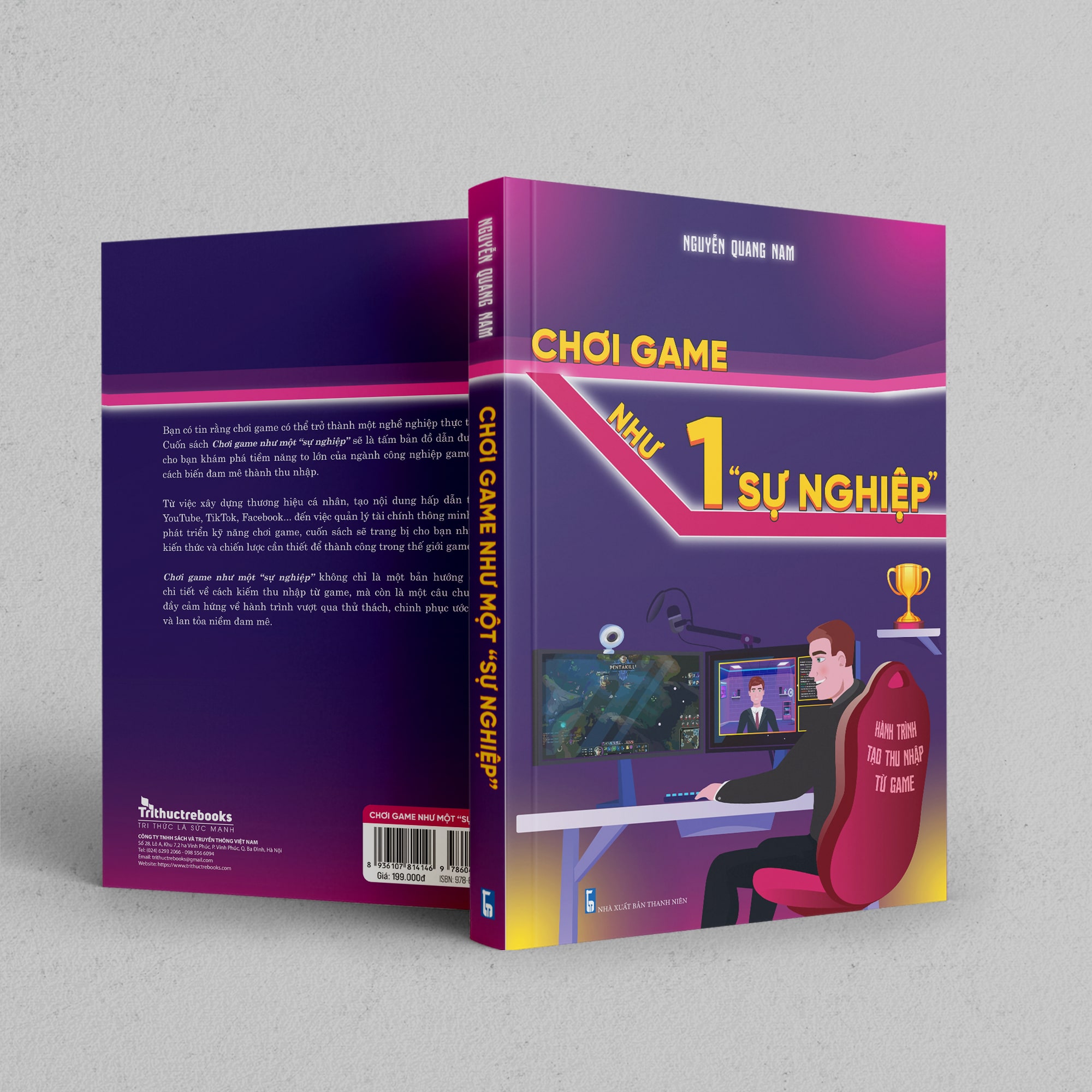 Cuốn Sách: Chơi Game Như Một "Sự Nghiệp" - Tác Giả Nguyễn Quang Nam