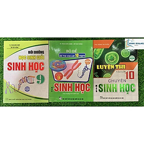 Combo Luyện Thi Vào Lớp 10 Chuyên Môn Sinh Học + Bồi Dưỡng Học Sinh Giỏi Sinh Học 9 + bộ đề ôn thi vào lớp 10 THPT