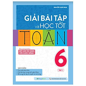 Giải Bài Tập Và Học Tốt Toán 6 - Tập 1 (Theo Sgk Kết Nối Tri Thức Với Cuộc Sống)