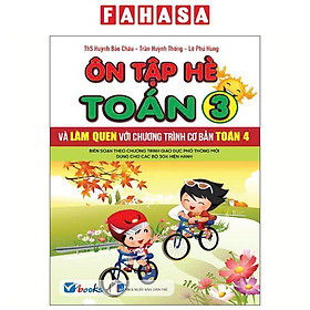 Sách - Ôn Tập Hè Toán 3 Và Làm Quen Với Chương Trình Cơ Bản Toán 4