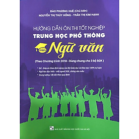Hướng dẫn ôn thi tốt nghiệp trung học phổ thông môn Ngữ Văn