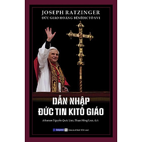 Sách - Dẫn Nhập Đức Tin Kitô Giáo - Bayard Việt Nam
