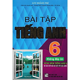 Sách - Bài Tập Tiếng Anh Lớp 6 - Không Đáp Án - Bám Sát SGK Kết Nối Tri Thức Với Cuộc Sống - Lưu Hoằng Trí - Hồng Ân