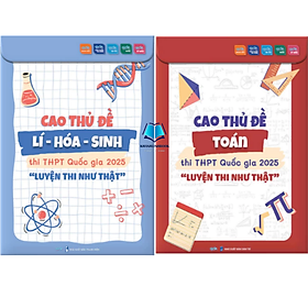 Sách - Cao thủ luyện đề Toán + Cao thủ đề Lí - Hóa - Sinh - Luyện Thi THPT Quốc Gia 2025
