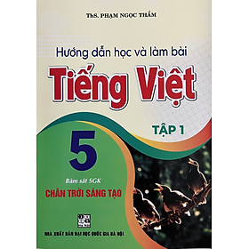 Hướng Dẫn Học và Làm Bài Tiếng Việt 5 (SGK Chân Trời Sáng Tạo)