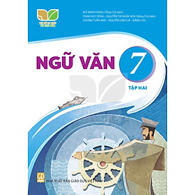 Sách giáo khoa Ngữ Văn 7- tập hai- Kết Nối Tri Thức Với Cuộc Sống (Kèm Nilon bọc Sách)