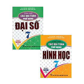 Sách - Tổng Hợp Các Bài Toán Phổ Dụng Đại Số + Hình Học - Lớp 7 - Dùng Chung Cho Các Bộ SGK Hiện Hành - Hồng Ân