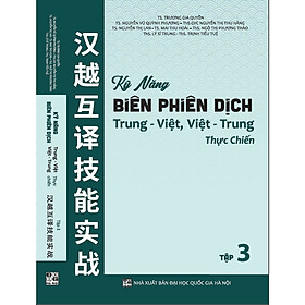 Sách Kỹ năng biên phiên dịch trung - việt, Việt - Trung thực chiến tập 3 ( HA)