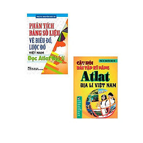 Sách - Phân Tích Bảng Số Liệu Vẽ Biểu Đồ, Lược Đồ VN - Đọc Atlat Địa Lí + Câu Hỏi Và Bài Tập Kĩ Năng Atlat Địa Lí VN