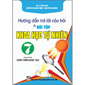Hướng Dẫn Trả Lời Câu Hỏi & Bài Tập Khoa Học Tự Nhiên 7 (Dùng Kèm SGK CTST)