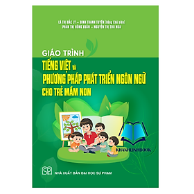 Sách - Giáo trình Tiếng việt và phương pháp phát triển ngôn ngữ cho trẻ mầm non