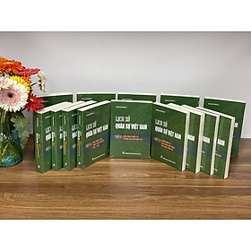 Bộ sách LỊCH SỬ QUÂN SỰ VIỆT NAM (14 tập) – Viện Lịch sử Quân sự Việt Nam, Bộ Quốc phòng - NXB CTQGST