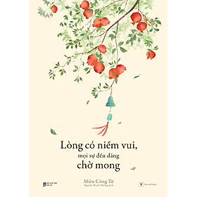 Lòng Có Niềm Vui, Mọi Sự Đều Đáng Chờ Mong