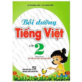 Sách - Bồi Dưỡng Tiếng Việt Lớp 2 (Dùng Cho Bộ Sách Kết Nối Tri Thức Với Cuộc Sống)